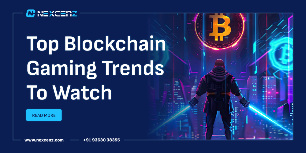 Top Blockchain Gaming Trends to Watch in 2025