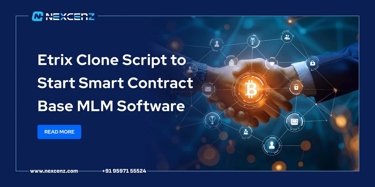 Etrix Clone Script To Start Smart Contract Based MLM Software